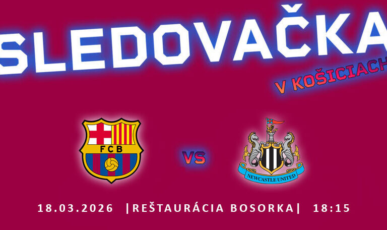 Sledovačka v Košiciach v reštaurácii Bosorka FC Barcelona - Newcastle